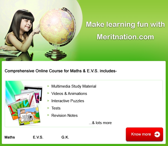 Make learning fun with Meritnation.com

Comprehensive Online Course for Maths & E.V.S. includes-
